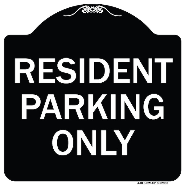 Resident Parking Only Heavy-Gauge Aluminum Architectural Sign, 18" x 18", BW-1818-22982